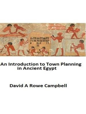 cover image of An Introduction to Town Planning in Ancient Egypt